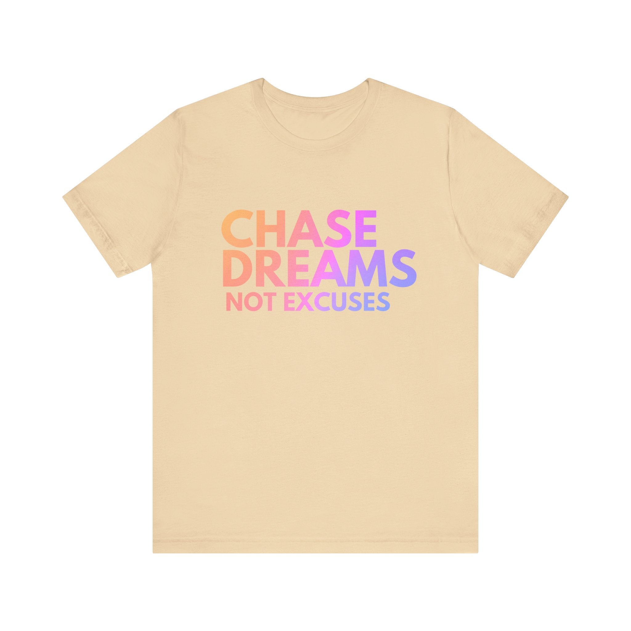 Motivational Tee- Chase Dreams not excuses By DTS