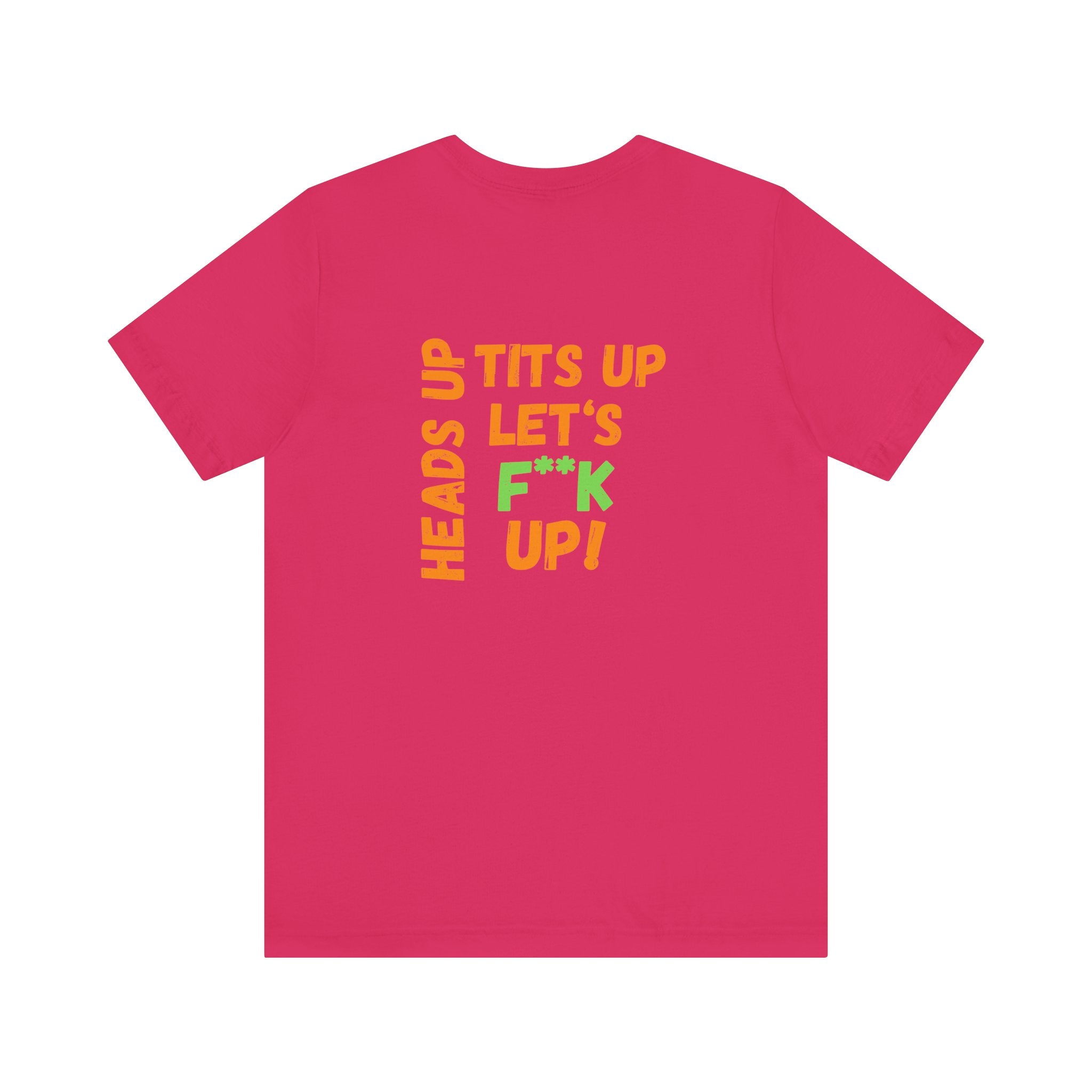 Heads up Tits up Let's F*** it up shirt| Funny gym shirt| Funny Womens shirt| Pelo Train