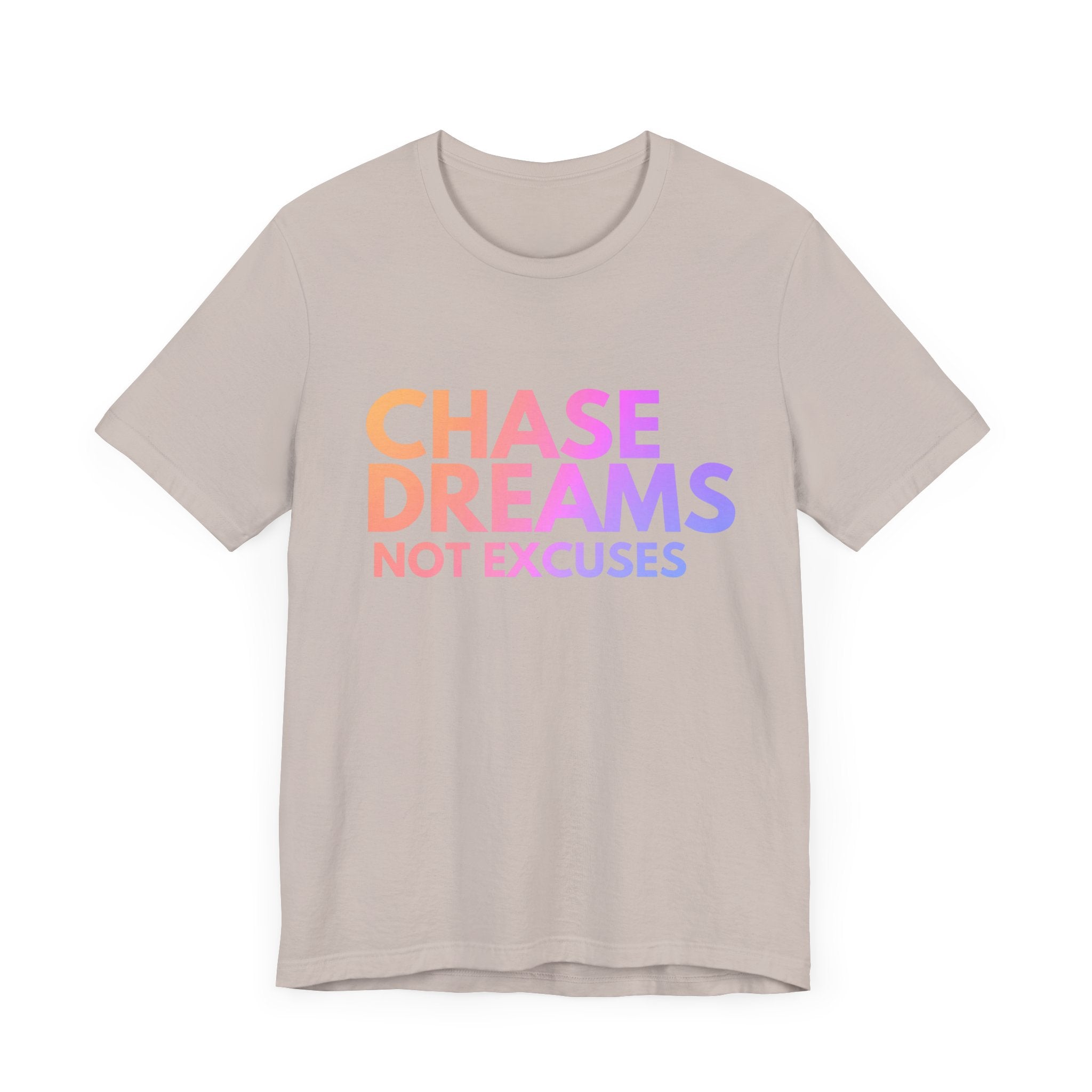 Motivational Tee- Chase Dreams not excuses By DTS