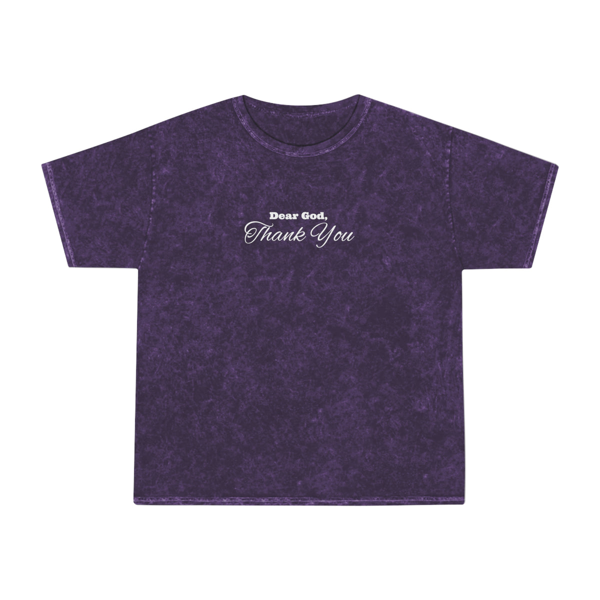 Mineral Wash T-Shirt - Spiritual Quote 'Dear God, Thank You'