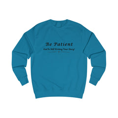 Be Patient, God Is Still Writing Your Story| Religious Apparel| Faith-Based