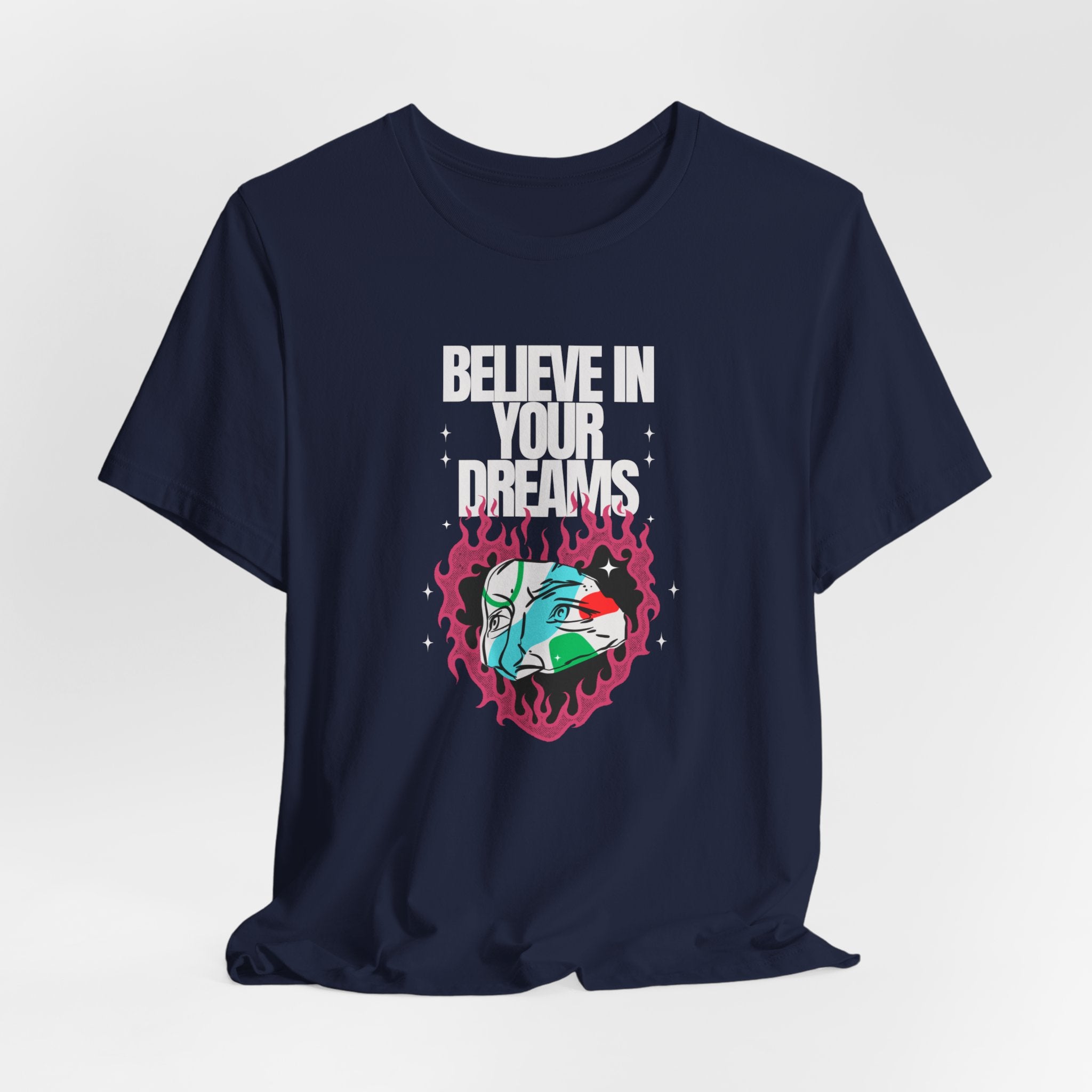 Believe in Your Dreams Tee by Doctor T-shirt Studio