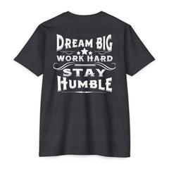 Inspirational Tee - Dream Big Work Hard Stay Humble by Doctor T-shirt sudio