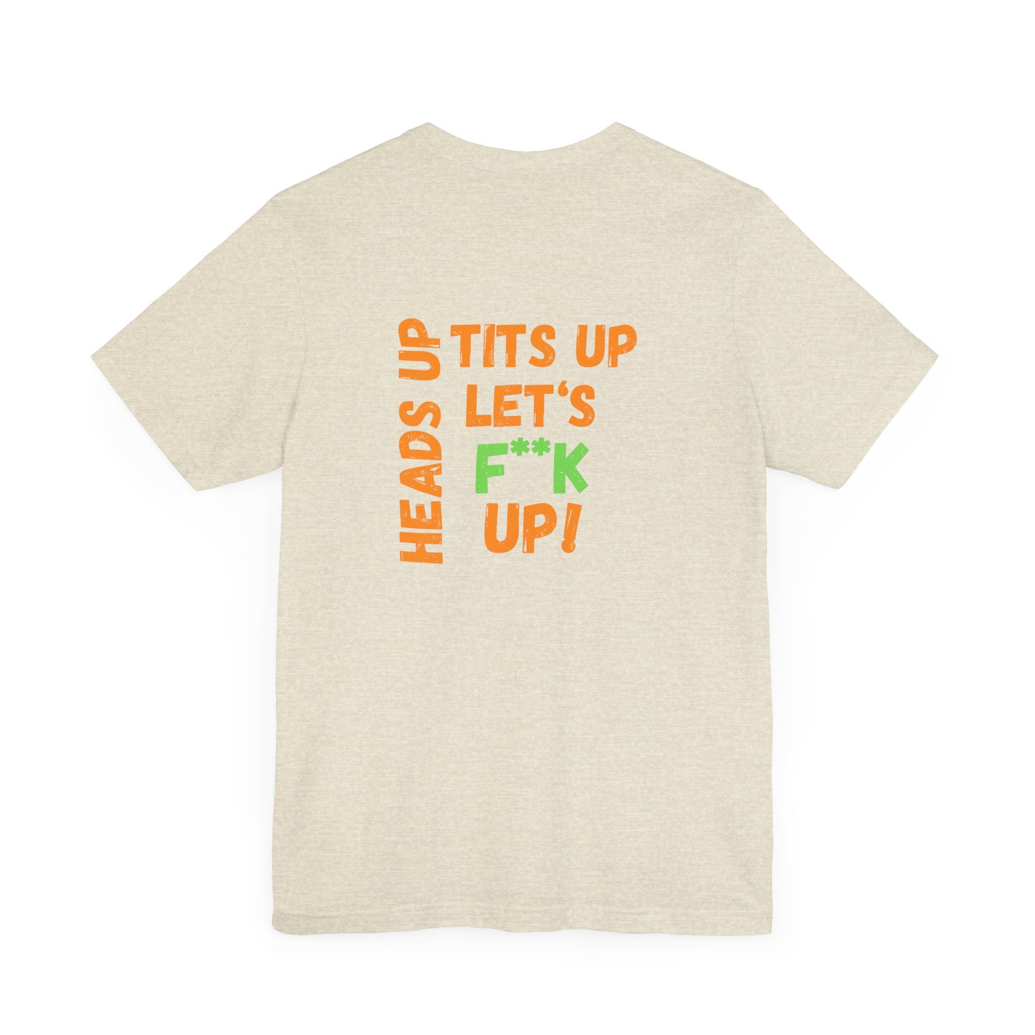 Heads up Tits up Let's F*** it up shirt| Funny gym shirt| Funny Womens shirt| Pelo Train