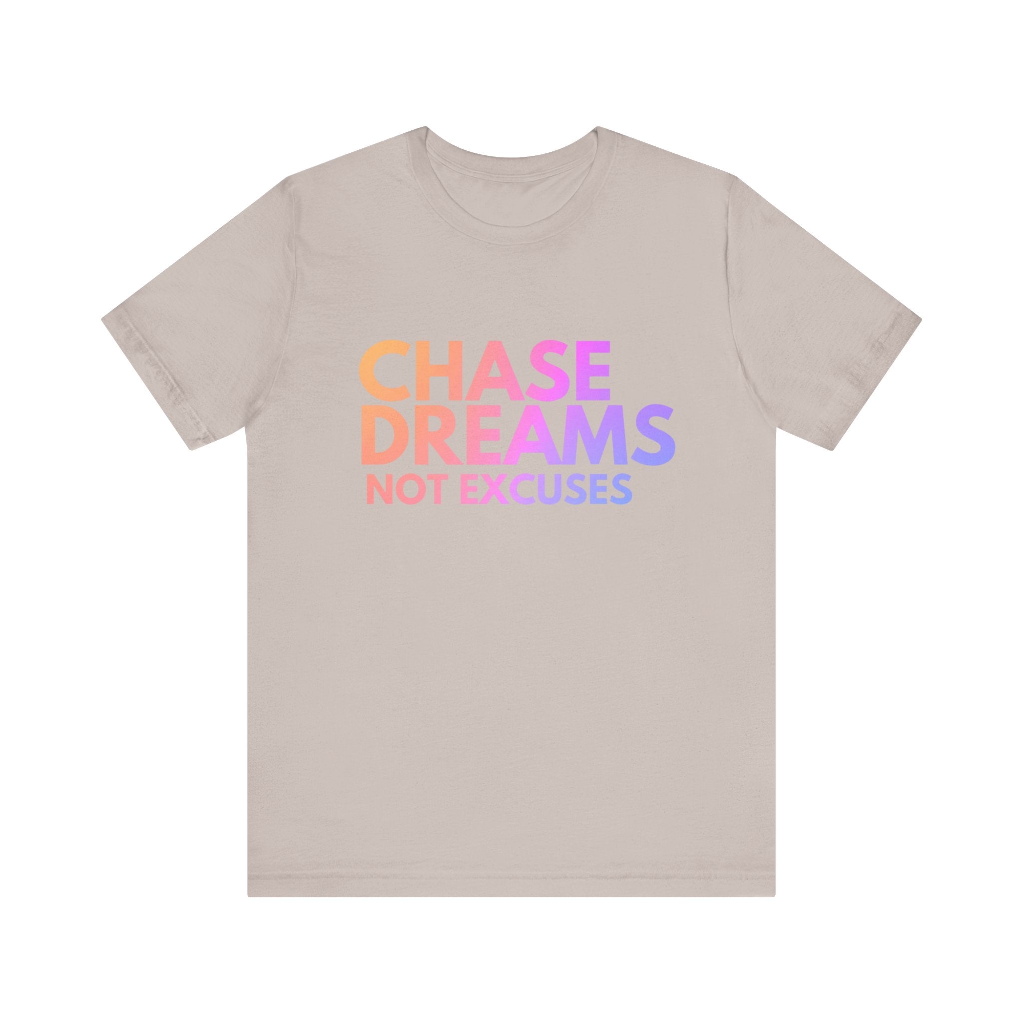 Motivational Tee- Chase Dreams not excuses By DTS