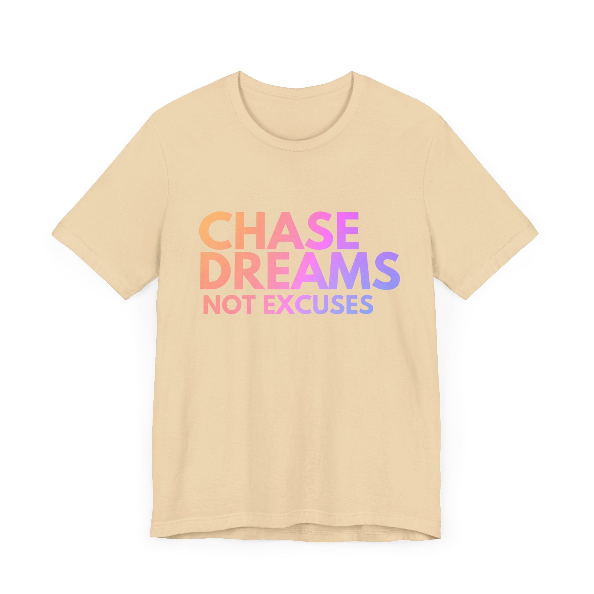 Motivational Tee- Chase Dreams not excuses By DTS