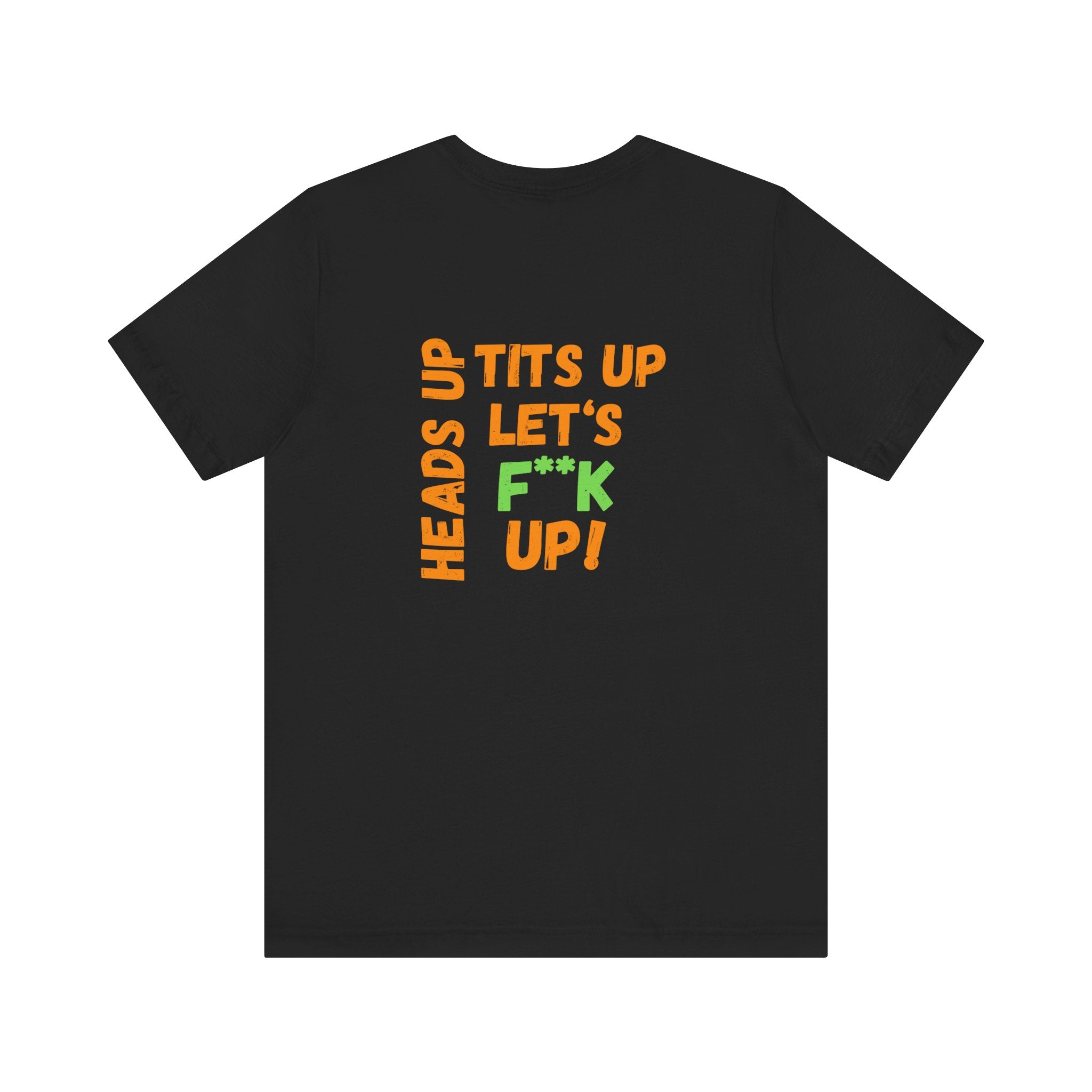 Heads up Tits up Let's F*** it up shirt| Funny gym shirt| Funny Womens shirt| Pelo Train