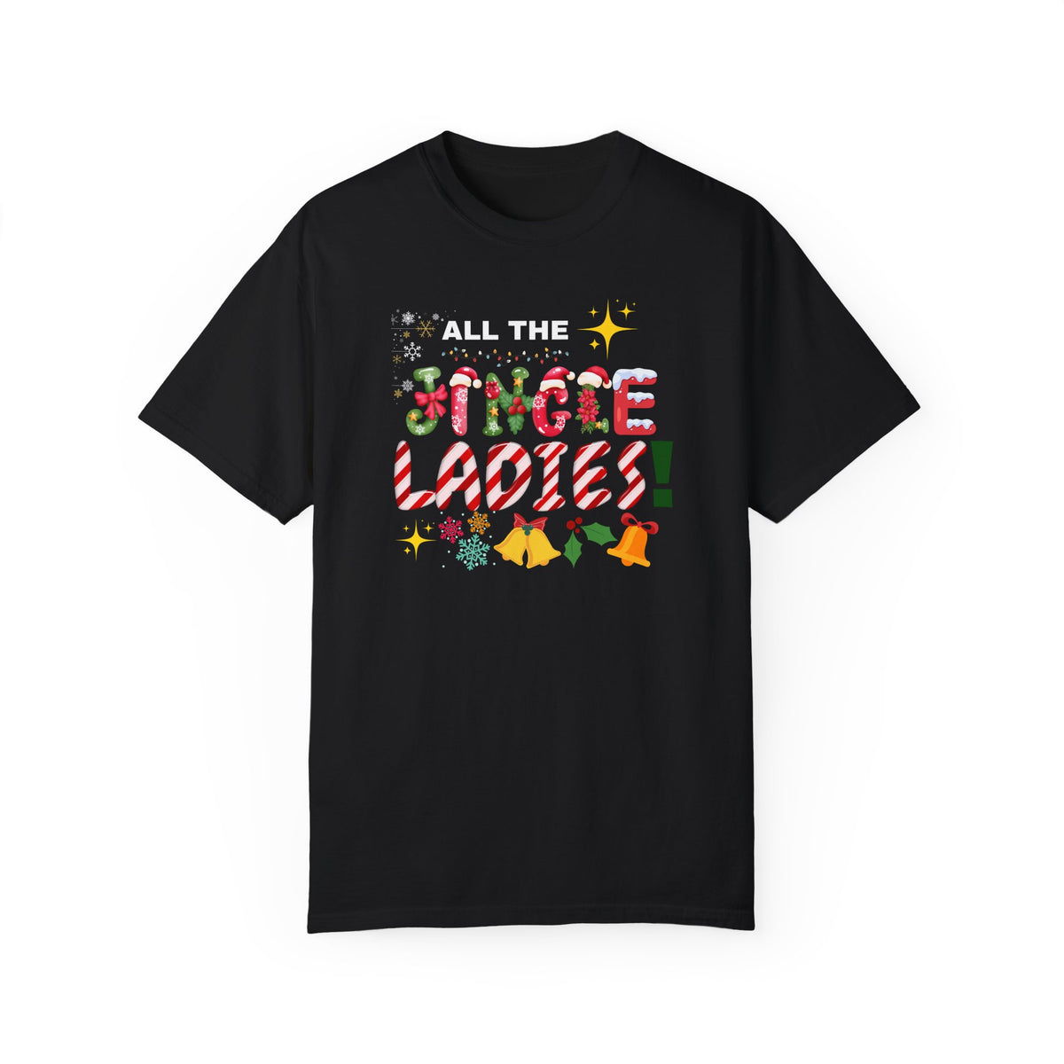 All the Jingle Ladies T-shirt|Christmas shirt| Funny Christmas shirt