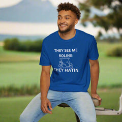 See me rollin.. They Hatin (golf) By Doctor T-shirt Studio